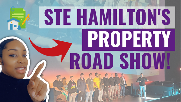 📚ATTEND this if you are a property Investor! | Ste Hamilton 2ND Seminar! The Property Roadshow!🙇🏾‍♀️